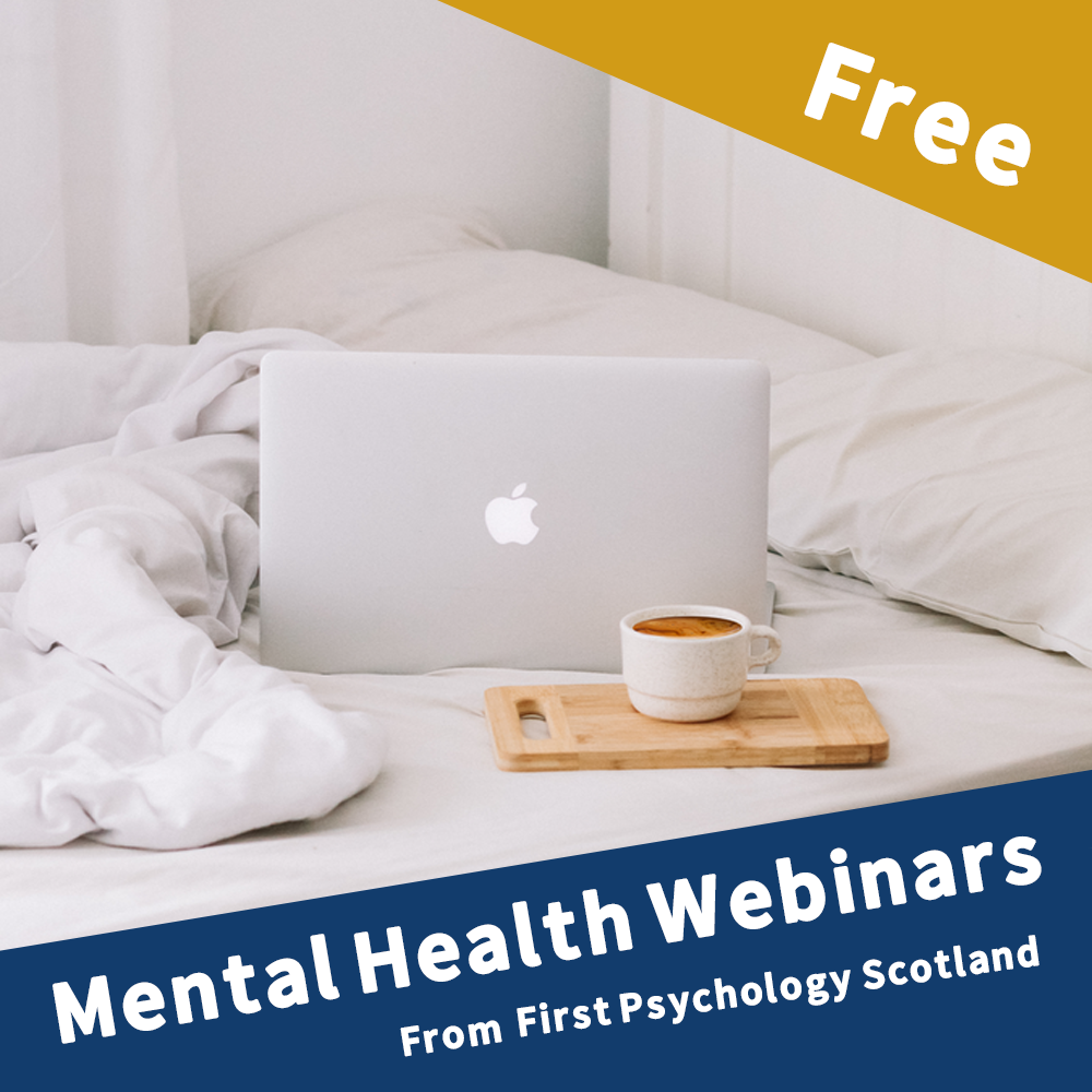 Free Mental Health Webinars - First Psychology Scotland